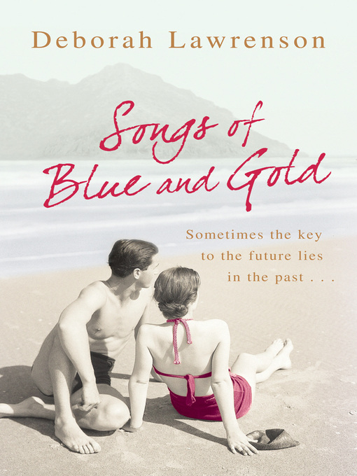 Title details for Songs of Blue and Gold by Deborah Lawrenson - Available